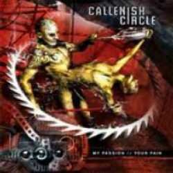 Callenish Circle : My Passion - Your Pain